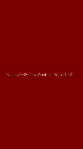 Tampilan Antarmuka Aplikasi Samurai388 Cara Membuat Website - 2