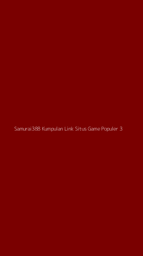 Tampilan Antarmuka Aplikasi Samurai388 Kumpulan Link Situs Game Populer - 3