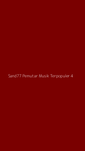 Tampilan Antarmuka Aplikasi Sand77 Pemutar Musik Terpopuler - 4