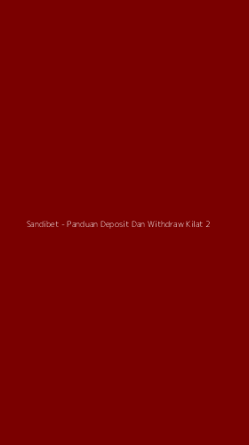 Tampilan Antarmuka Aplikasi Sandibet - Panduan Deposit Dan Withdraw Kilat - 2