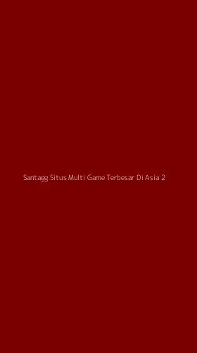 Tampilan Antarmuka Aplikasi Santagg Situs Multi Game Terbesar Di Asia - 2