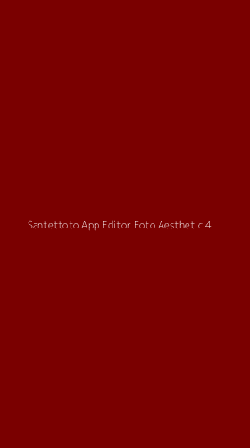 Tampilan Antarmuka Aplikasi Santettoto App Editor Foto Aesthetic - 4