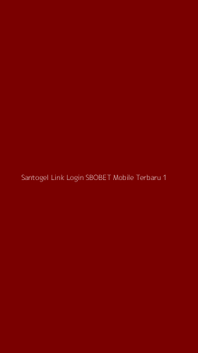 Tampilan Antarmuka Aplikasi Santogel Link Login Sbobet Mobile Terbaru - 1