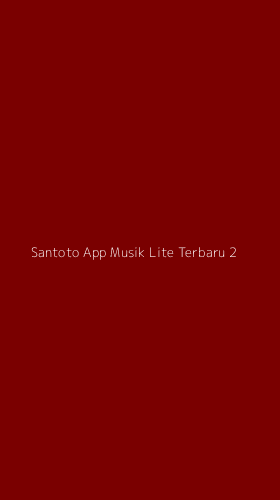 Tampilan Antarmuka Aplikasi Santoto App Musik Lite Terbaru - 2