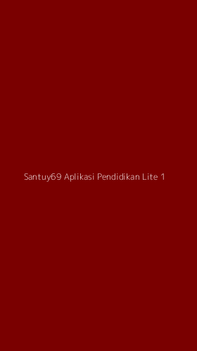 Tampilan Antarmuka Aplikasi Santuy69 Aplikasi Pendidikan Lite - 1