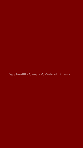 Tampilan Antarmuka Aplikasi Sapphire88 - Game RPG Android Offline - 2