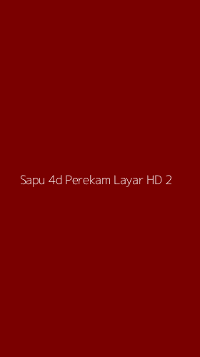 Tampilan Antarmuka Aplikasi Sapu 4d Perekam Layar Hd - 2