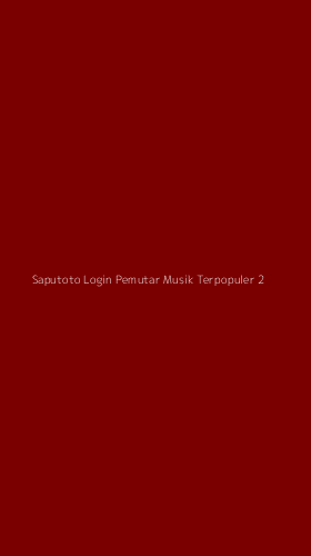 Tampilan Antarmuka Aplikasi Saputoto Login Pemutar Musik Terpopuler - 2