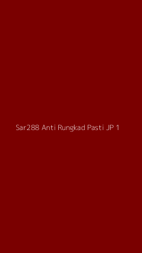 Tampilan Antarmuka Aplikasi Sar288 Anti Rungkad Pasti Jp - 1