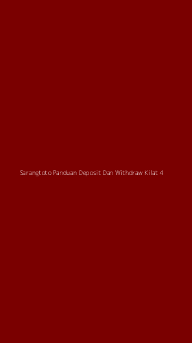 Tampilan Antarmuka Aplikasi Sarangtoto Panduan Deposit Dan Withdraw Kilat - 4