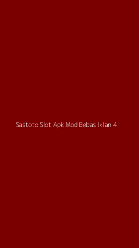 Tampilan Antarmuka Aplikasi Sastoto Slot Apk Mod Bebas Iklan - 4