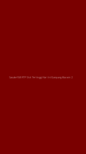 Tampilan Antarmuka Aplikasi Sasuke168 Rtp Slot Tertinggi Hari Ini Gampang Maxwin - 2
