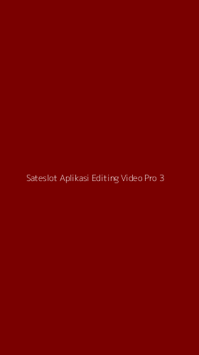 Tampilan Antarmuka Aplikasi Sateslot Aplikasi Editing Video Pro - 3