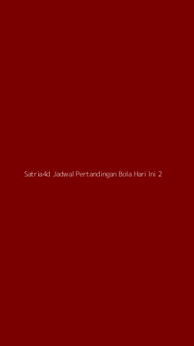 Tampilan Antarmuka Aplikasi Satria4d Jadwal Pertandingan Bola Hari Ini - 2