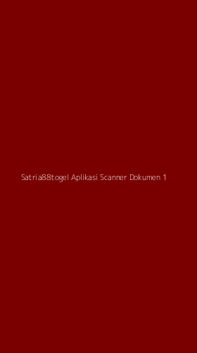 Tampilan Antarmuka Aplikasi Satria88togel Aplikasi Scanner Dokumen - 1