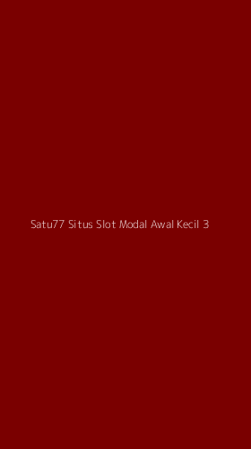 Tampilan Antarmuka Aplikasi Satu77 Situs Slot Modal Awal Kecil - 3