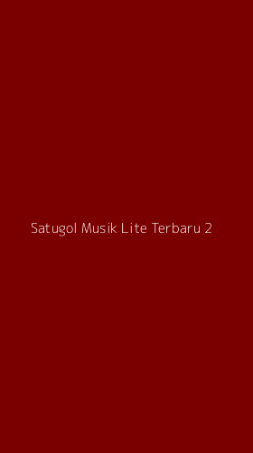 Tampilan Antarmuka Aplikasi Satugol Musik Lite Terbaru - 2