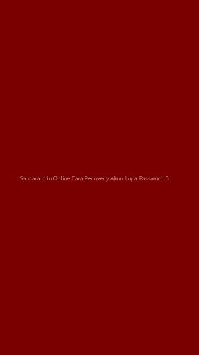 Tampilan Antarmuka Aplikasi Saudaratoto Online Cara Recovery Akun Lupa Password - 3