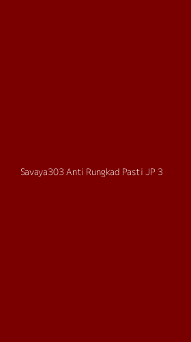 Tampilan Antarmuka Aplikasi Savaya303 Anti Rungkad Pasti Jp - 3