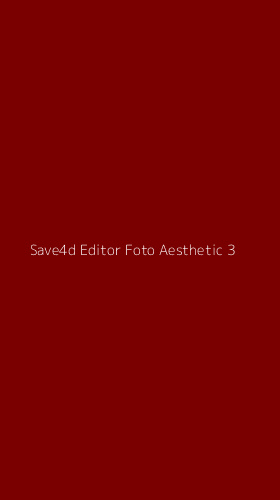 Tampilan Antarmuka Aplikasi Save4d Editor Foto Aesthetic - 3
