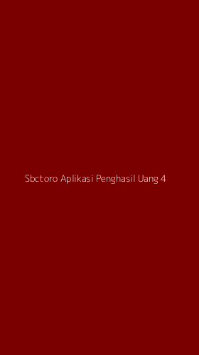 Tampilan Antarmuka Aplikasi Sbctoro Aplikasi Penghasil Uang - 4
