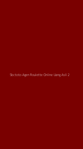Tampilan Antarmuka Aplikasi Sbctoto Agen Roulette Online Uang Asli - 2