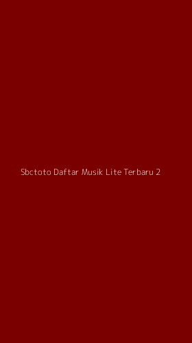 Tampilan Antarmuka Aplikasi Sbctoto Daftar Musik Lite Terbaru - 2