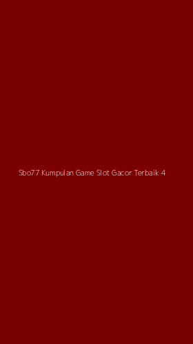 Tampilan Antarmuka Aplikasi Sbo77 Kumpulan Game Slot Gacor Terbaik - 4