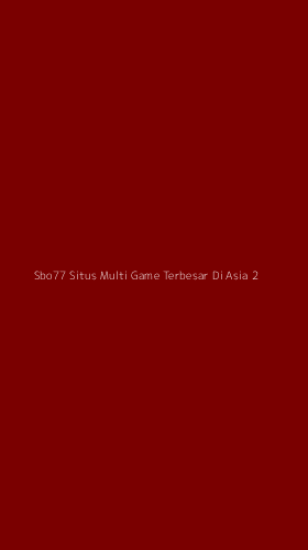 Tampilan Antarmuka Aplikasi Sbo77 Situs Multi Game Terbesar Di Asia - 2