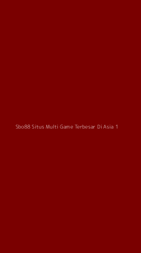 Tampilan Antarmuka Aplikasi Sbo88 Situs Multi Game Terbesar Di Asia - 1