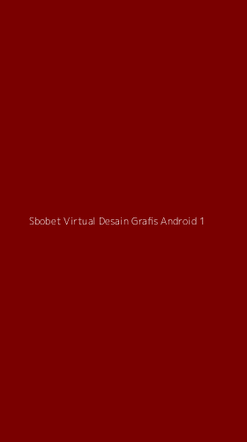 Tampilan Antarmuka Aplikasi Sbobet Virtual Desain Grafis Android - 1