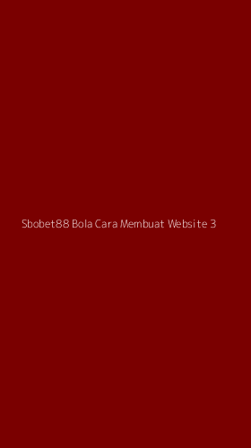 Tampilan Antarmuka Aplikasi Sbobet88 Bola Cara Membuat Website - 3