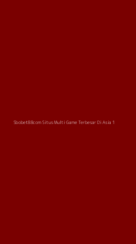 Tampilan Antarmuka Aplikasi Sbobet88com Situs Multi Game Terbesar Di Asia - 1
