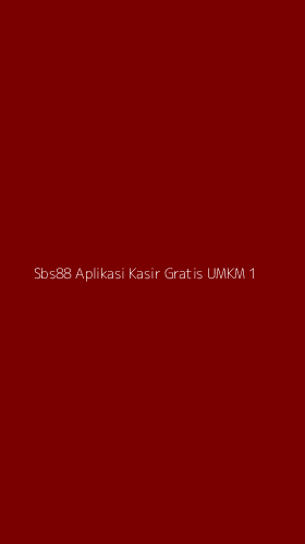 Tampilan Antarmuka Aplikasi Sbs88 Aplikasi Kasir Gratis Umkm - 1