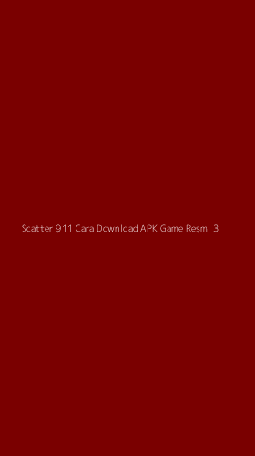 Tampilan Antarmuka Aplikasi Scatter 911 Cara Download Apk Game Resmi - 3