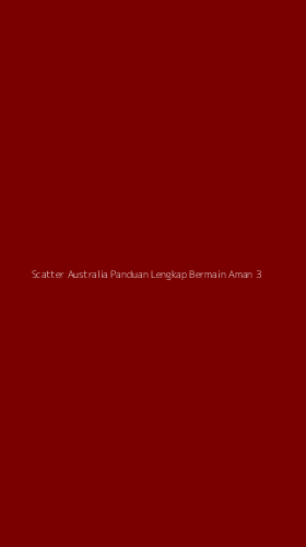 Tampilan Antarmuka Aplikasi Scatter Australia Panduan Lengkap Bermain Aman - 3