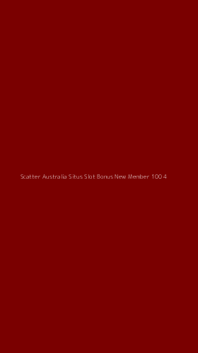 Tampilan Antarmuka Aplikasi Scatter Australia Situs Slot Bonus New Member 100 - 4