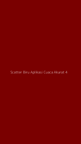 Tampilan Antarmuka Aplikasi Scatter Biru Aplikasi Cuaca Akurat - 4