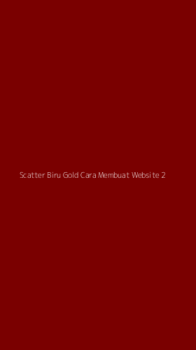 Tampilan Antarmuka Aplikasi Scatter Biru Gold Cara Membuat Website - 2