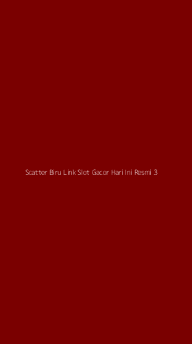 Tampilan Antarmuka Aplikasi Scatter Biru Link Slot Gacor Hari Ini Resmi - 3