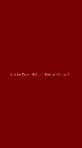 Tampilan Antarmuka Aplikasi Scatter Dubai Platform Belajar Online - 3