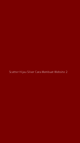 Tampilan Antarmuka Aplikasi Scatter Hijau Silver Cara Membuat Website - 2