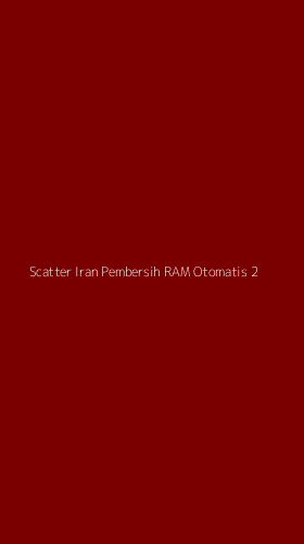 Tampilan Antarmuka Aplikasi Scatter Iran Pembersih Ram Otomatis - 2