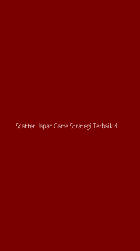 Tampilan Antarmuka Aplikasi Scatter Japan Game Strategi Terbaik - 4