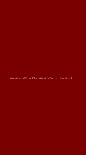 Tampilan Antarmuka Aplikasi Scatter Solo Portal Informasi Game Online Terupdate - 1