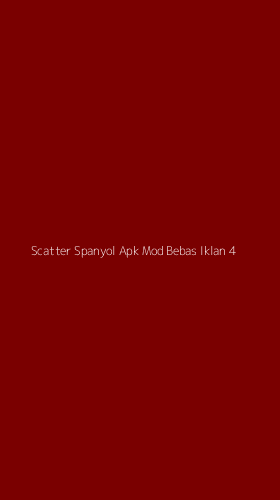 Tampilan Antarmuka Aplikasi Scatter Spanyol Apk Mod Bebas Iklan - 4