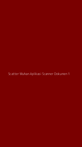 Tampilan Antarmuka Aplikasi Scatter Wuhan Aplikasi Scanner Dokumen - 1