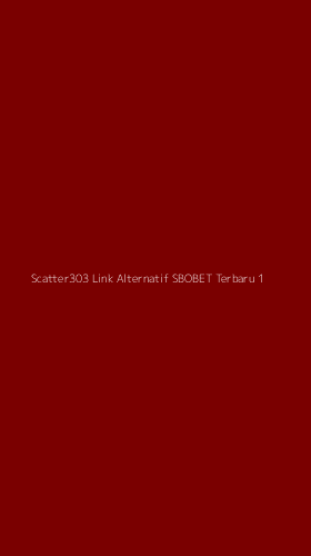 Tampilan Antarmuka Aplikasi Scatter303 Link Alternatif Sbobet Terbaru - 1