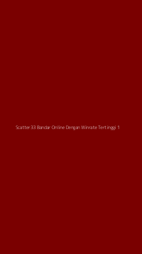 Tampilan Antarmuka Aplikasi Scatter33 Bandar Online Dengan Winrate Tertinggi - 1