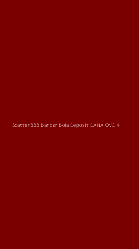 Tampilan Antarmuka Aplikasi Scatter333 Bandar Bola Deposit Dana Ovo - 4